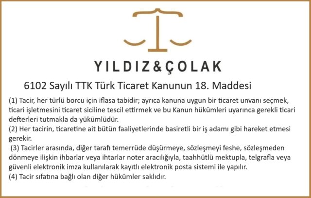 6102 Sayılı TTK Türk Ticaret Kanunun 18. Maddesi