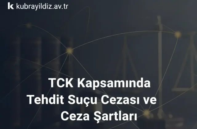 tehdit-sucu | Ankara Avukat Kübra YILDIZ ÇOLAK Hukuk Bürosu Tehdit